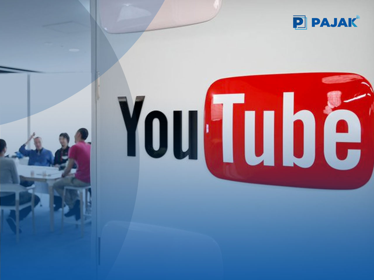 Google akan Pajaki Content Creator di YouTube