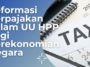 Reformasi Perpajakan dalam UU HPP bagi Perekonomian Negara
