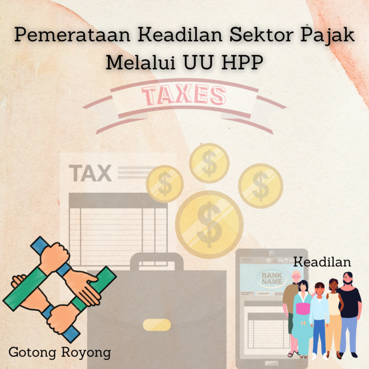Pemerataan Keadilan Sektor Pajak Melalui UU HPP