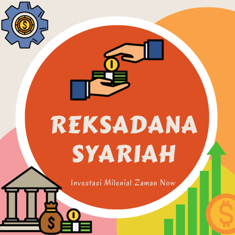 Reksa Dana Syariah Pilihan Investasi Terbaik bagi Milenial