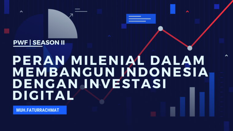 Peran Milenial dalam Membangun Indonesia dengan Investasi Digital