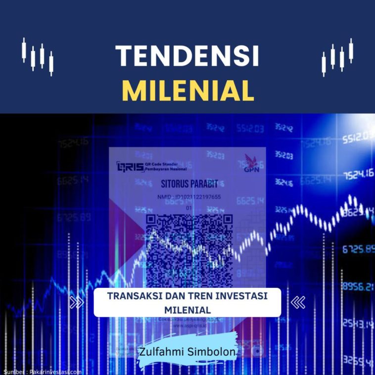 TENDENSI MILENIAL (Transaksi Elektronik dan Investasi Milenial)
