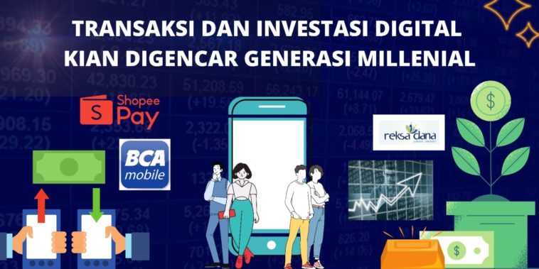 Transaksi dan Investasi Digital Kian Digencar Generasi Millenial