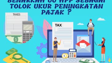 Benarkah UU HPP Sebagai Tolak Ukur Peningkatan Pajak Negara?