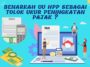 Benarkah UU HPP Sebagai Tolak Ukur Peningkatan Pajak Negara?