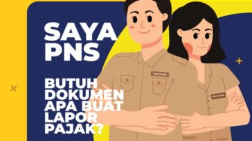 Tiga Dokumen PNS Sebelum Lapor SPT