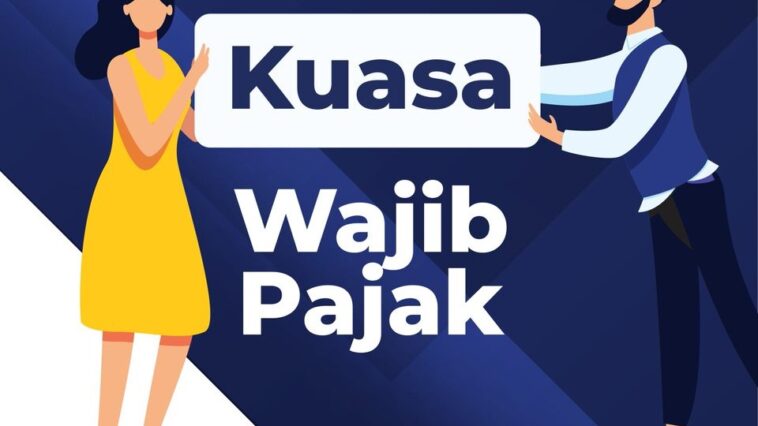 Syarat Lengkap Penunjukan Kuasa Wajib Pajak
