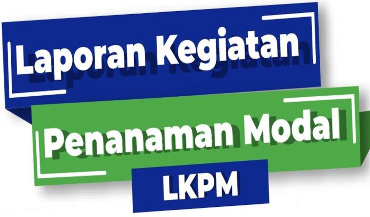 Pelaku Usaha Wajib Sampaikan LKPM