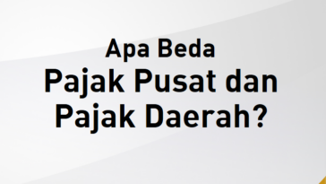 Perbedaan Pajak Pusat dan Daerah