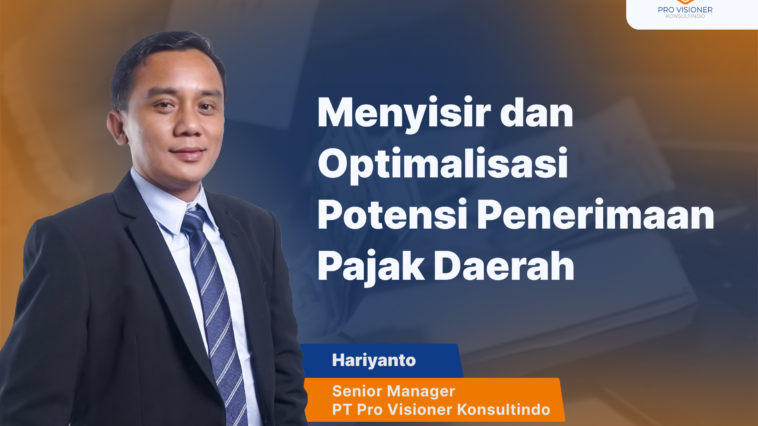 Menyisir dan Optimalisasi Potensi Penerimaan Pajak Daerah
