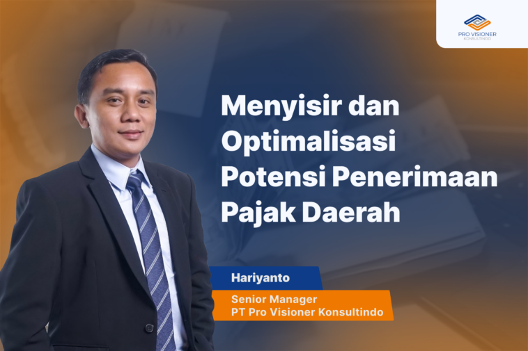 Menyisir dan Optimalisasi Potensi Penerimaan Pajak Daerah