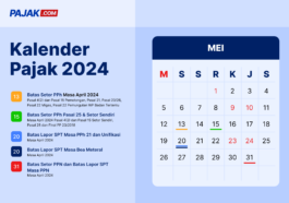 Kalender Pajak Lengkap Bulan Mei 2024