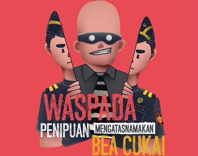 Penipuan Mengatasnamakan Bea Cukai