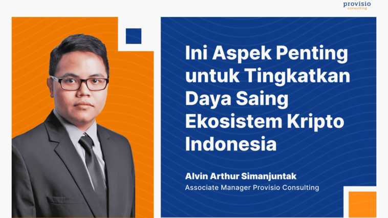 Provisio Consulting Ungkap Aspek Penting untuk Tingkatkan Daya Saing Ekosistem Kripto Indonesia