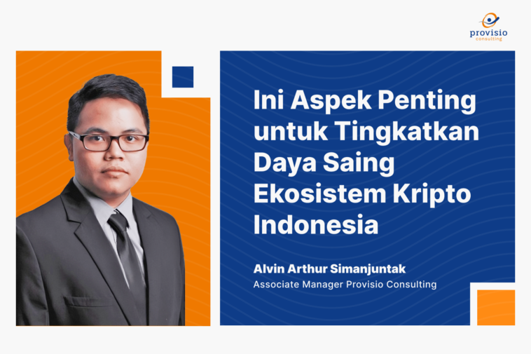 Provisio Consulting Ungkap Aspek Penting untuk Tingkatkan Daya Saing Ekosistem Kripto Indonesia