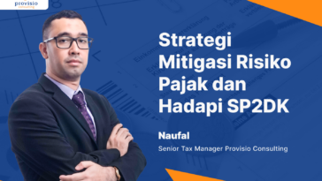 Provisio Consulting Strategi Mitigasi Risiko Pajak dan Hadapi SP2DK 