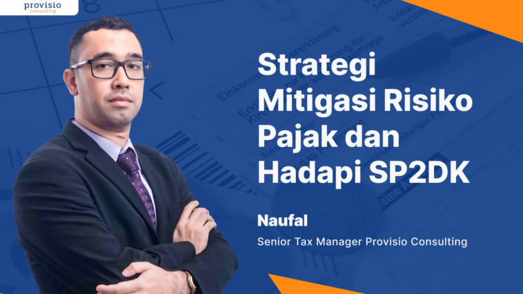 Provisio Consulting Strategi Mitigasi Risiko Pajak dan Hadapi SP2DK 