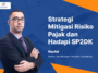 Provisio Consulting Strategi Mitigasi Risiko Pajak dan Hadapi SP2DK 
